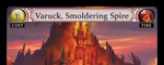 Varuck, Smoldering Spire